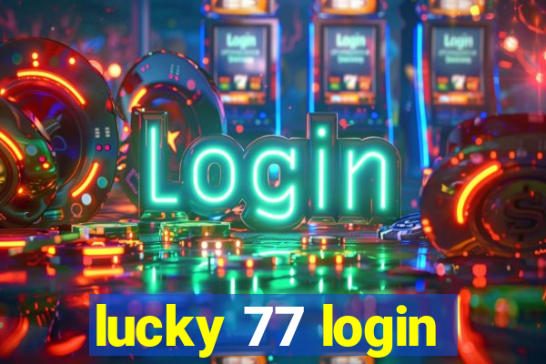 lucky 77 login